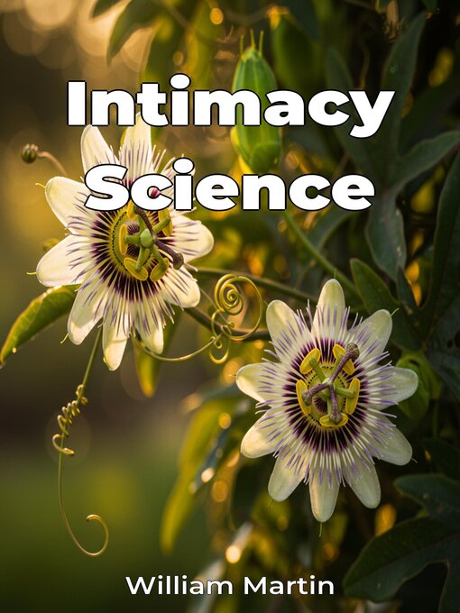 Title details for Intimacy Science by William Martin - Available